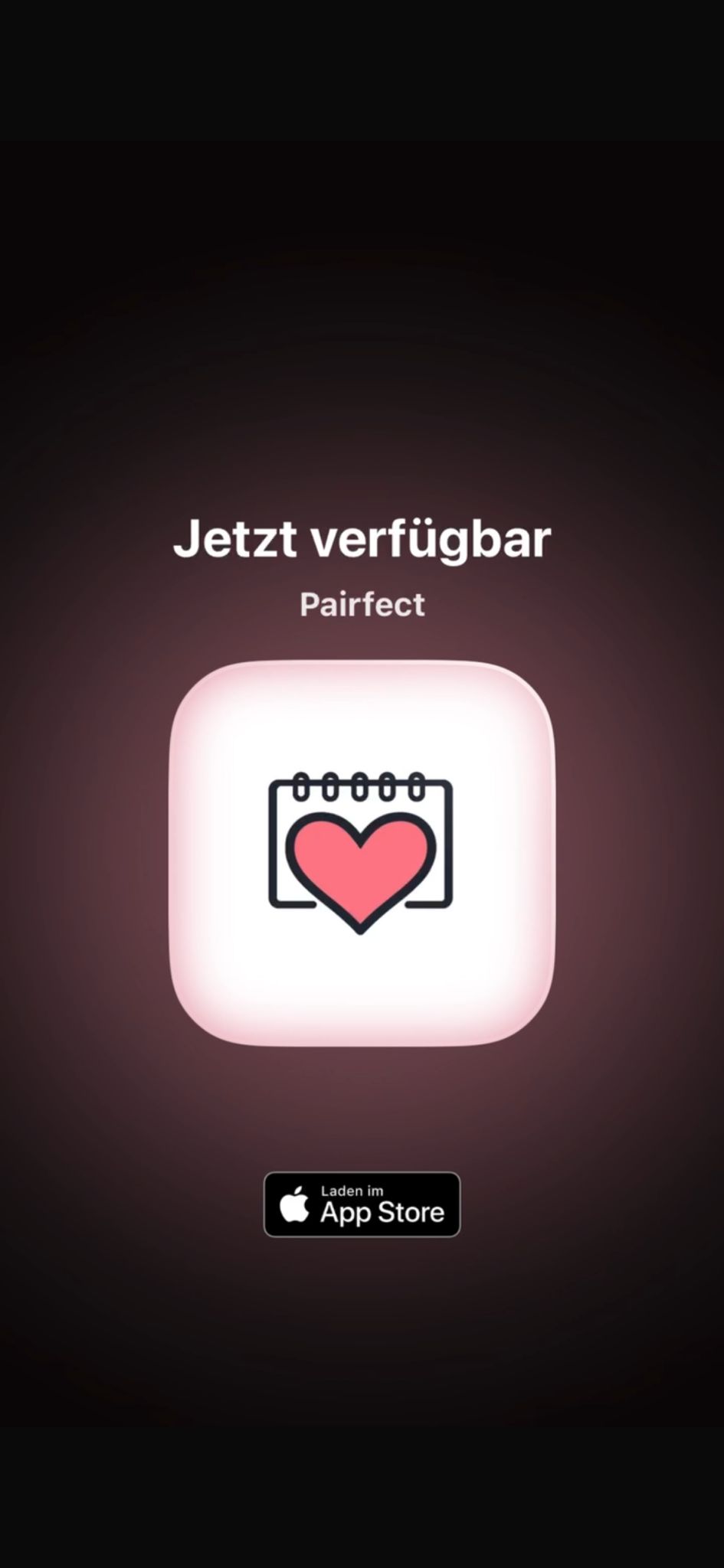 💞 Jetzt ist es offiziell: Pairfect ist im App Store! 💞